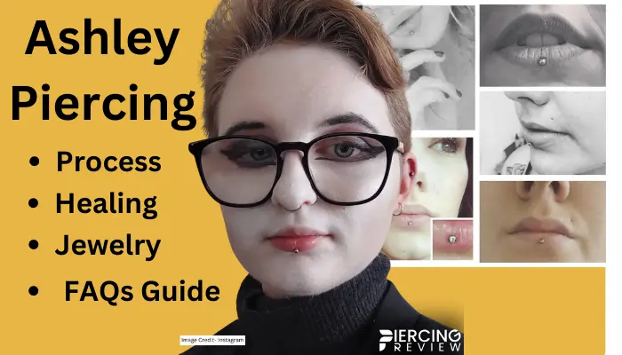 Ashley Piercing: 10 Important Points Process Healing Jewelry FAQs Guide
