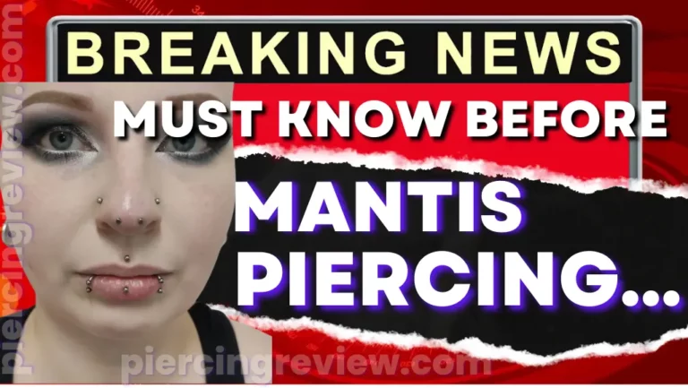 Mantis Piercing: Pain, Jewelry, Healing 3 Best Aftercare FAQ